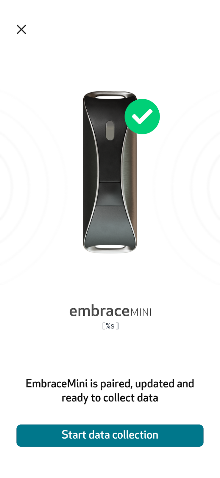 Confirmation that EmbraceMini is paired and ready to collect data